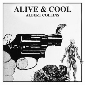 Albert Collins - Alive & Cool  CD